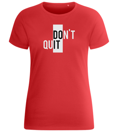 Dont Quit Do It Design - Basic women's fitted t-shirt_RED_front