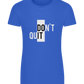 Dont Quit Do It Design - Basic women's fitted t-shirt_ROYAL_front