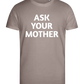 Ask Your Mother Text Design - Premium men's close fitting t-shirt_CHARCOAL CHIN_front