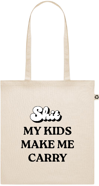 My Kids Make Me Carry Design - Recycled cotton shopping bag_BEIGE_front