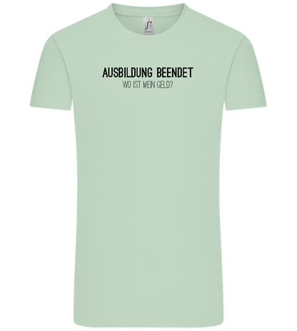 Ausbildung Beendet Design - Comfort Unisex T-Shirt_ICE GREEN_front