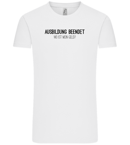 Ausbildung Beendet Design - Comfort Unisex T-Shirt_WHITE_front