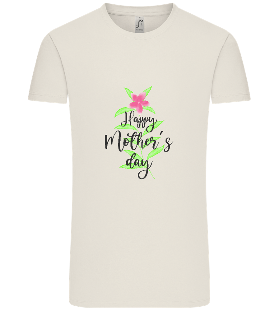 Happy Mother's Day Flower Design - Comfort Unisex T-Shirt_ECRU_front