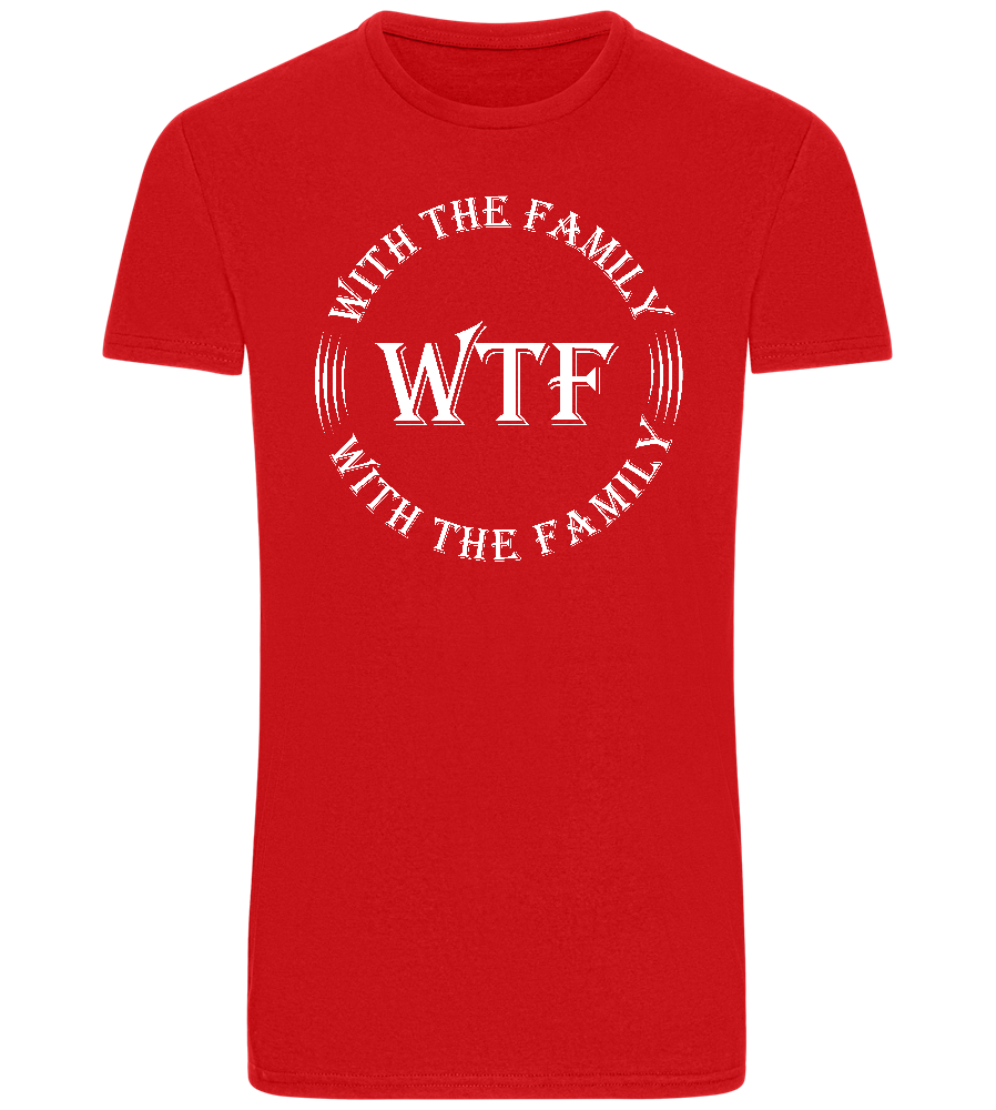 WTF With The Family Design - Basic Unisex T-Shirt_RED_front