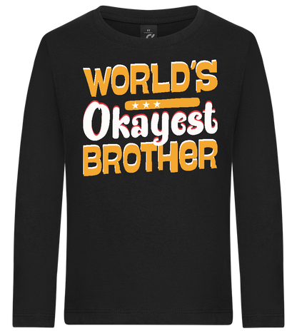World's Okayest Brother Design - Premium kids long sleeve t-shirt_DEEP BLACK_front