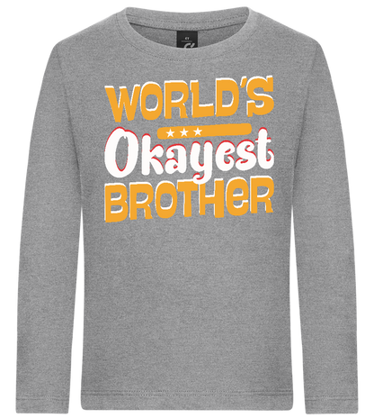 World's Okayest Brother Design - Premium kids long sleeve t-shirt_ORION GREY_front