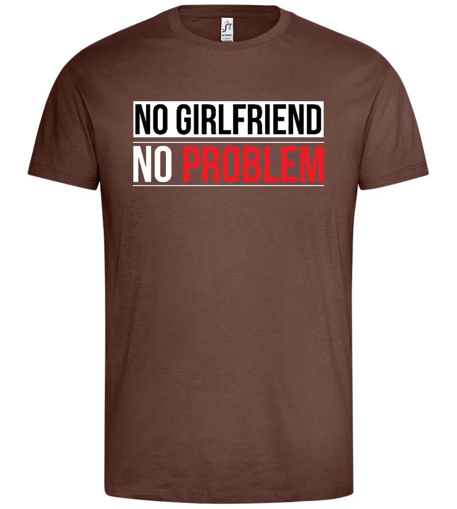 No Girlfriend Design - Premium men's t-shirt_CHOCOLATE_front