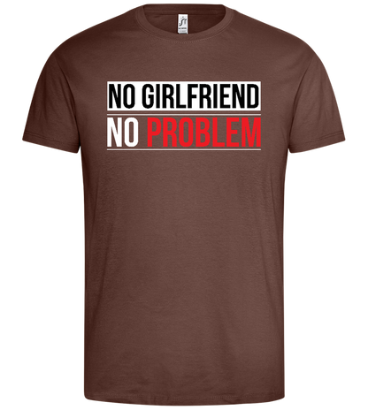 No Girlfriend Design - Premium men's t-shirt_CHOCOLATE_front