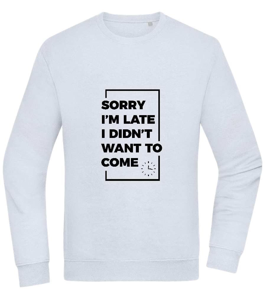 Sorry I'm Late Design - Comfort Essential Unisex Sweater_CREAMY BLUE_front