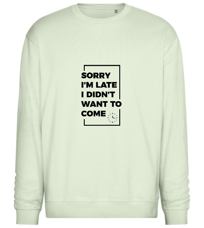 Sorry I'm Late Design - Comfort Essential Unisex Sweater_CREAMY GREEN_front