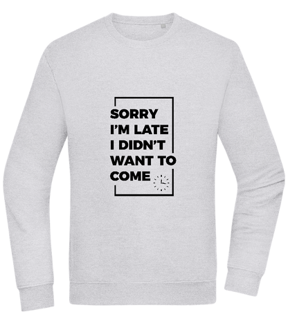 Sorry I'm Late Design - Comfort Essential Unisex Sweater_ORION GREY II_front