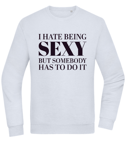 I Hate Being Sexy Design - Comfort Essential Unisex Sweater_CREAMY BLUE_front