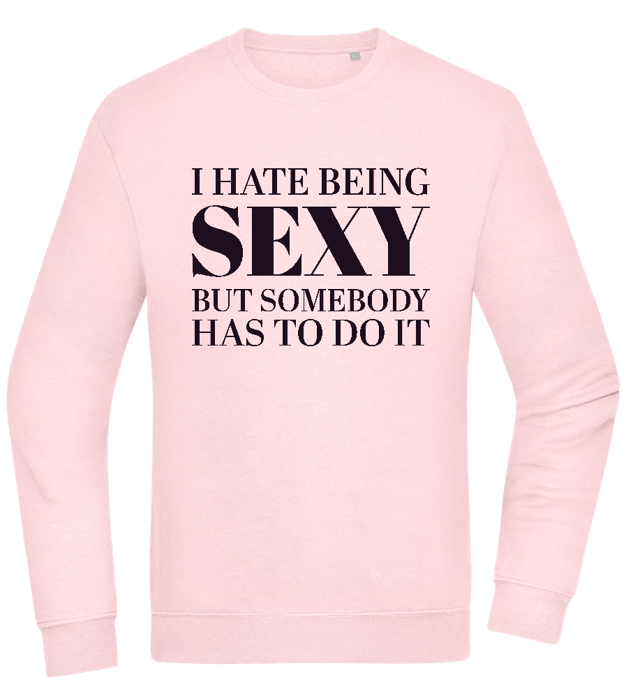 I Hate Being Sexy Design - Comfort Essential Unisex Sweater_LIGHT PEACH ROSE_front