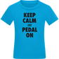 Keep Calm and Pedal On Design - Comfort kids fitted t-shirt_TURQUOISE_front