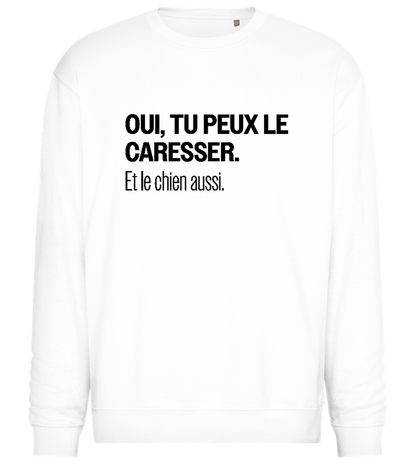 Oui Tu Peux Le Caresser Design - Comfort Essential Unisex Sweater_WHITE_front