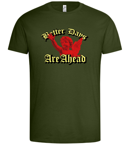 Better Days Ahead Design - Premium men's t-shirt_ARMY_front