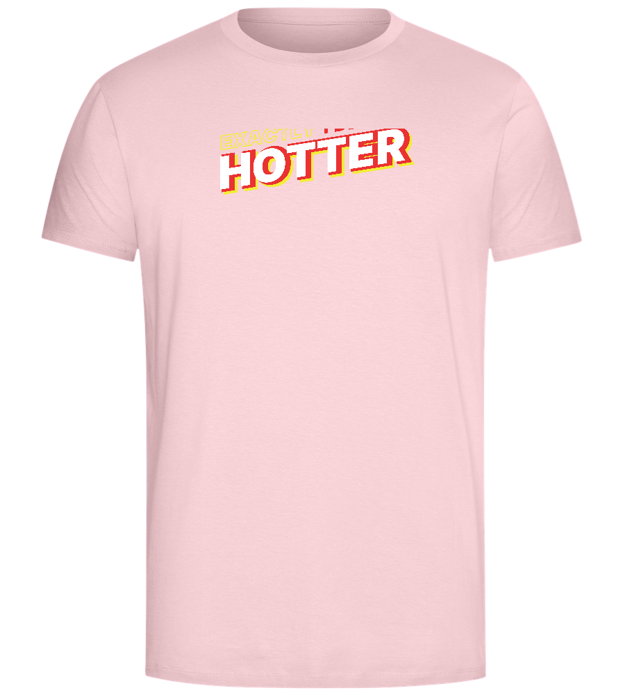 1 Degree Hotter Design - Comfort Unisex T-Shirt_CANDY PINK_front