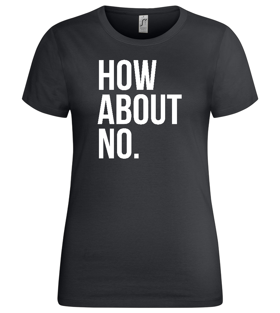 Nope Design - Premium women's t-shirt_DARK GRAY_front