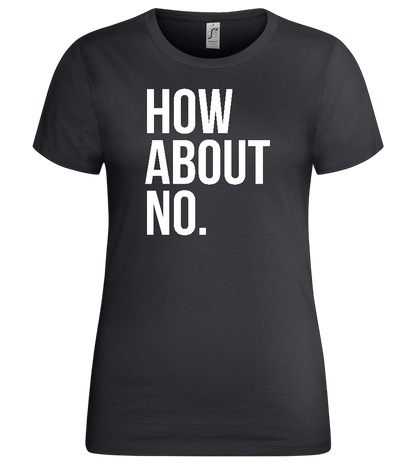 Nope Design - Premium women's t-shirt_DARK GRAY_front