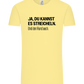 Du Kannst Es Streicheln Design - Comfort Unisex T-Shirt_AMARELO CLARO_front