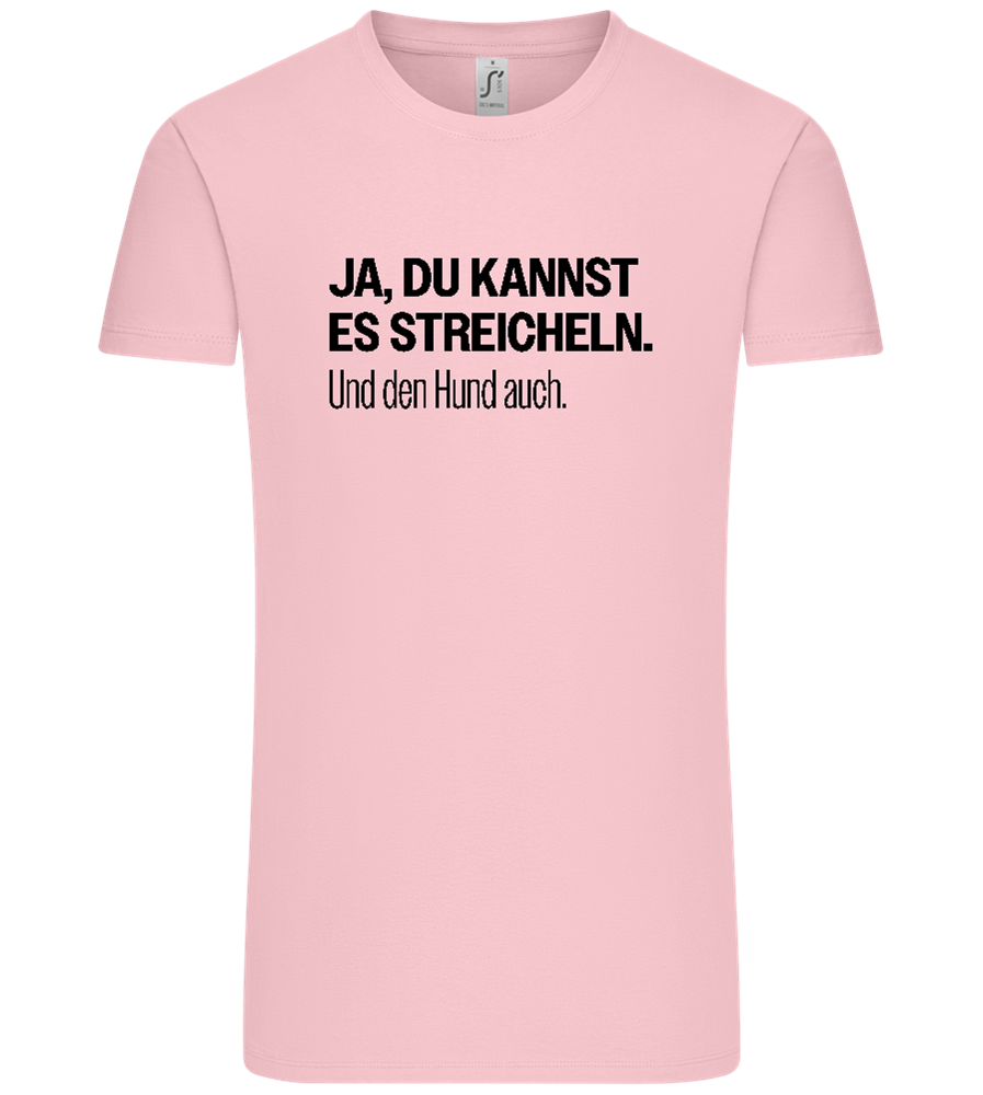 Du Kannst Es Streicheln Design - Comfort Unisex T-Shirt_CANDY PINK_front