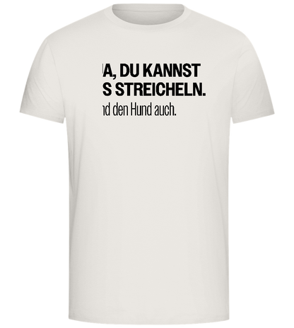 Du Kannst Es Streicheln Design - Comfort Unisex T-Shirt_ECRU_front