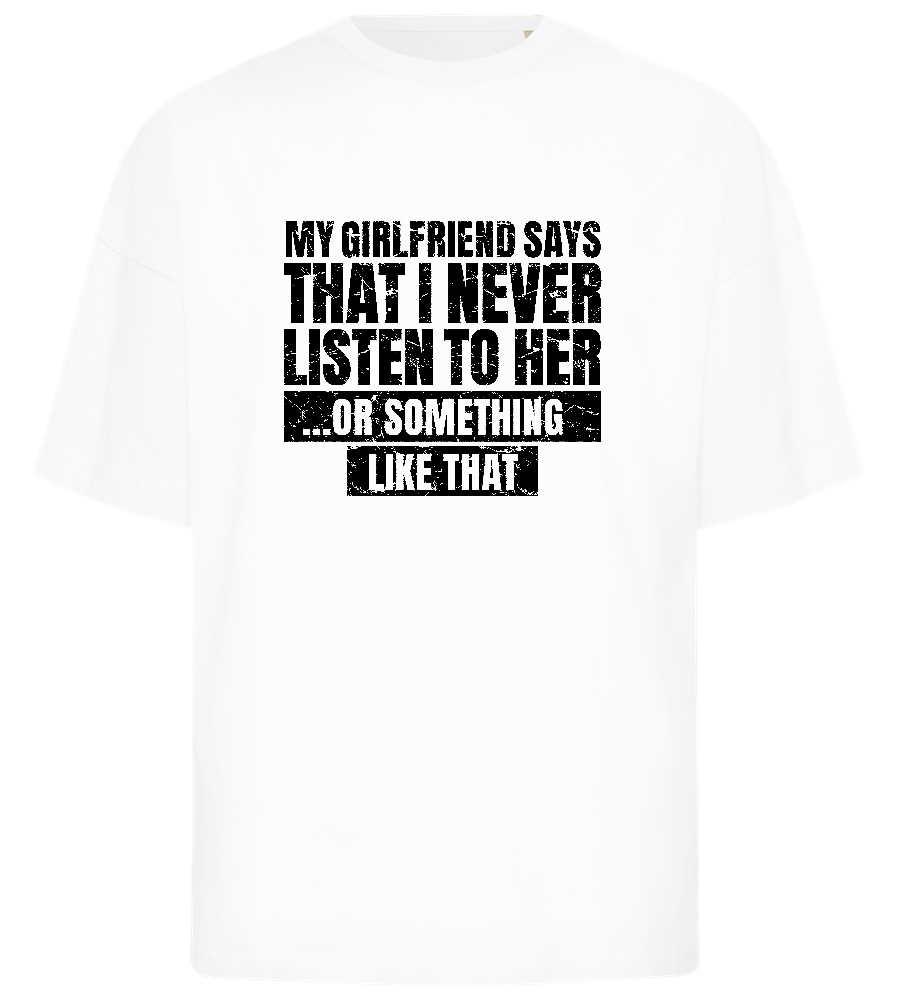 Never Listen to Her Design - Premium men's oversized t-shirt_WHITE_front