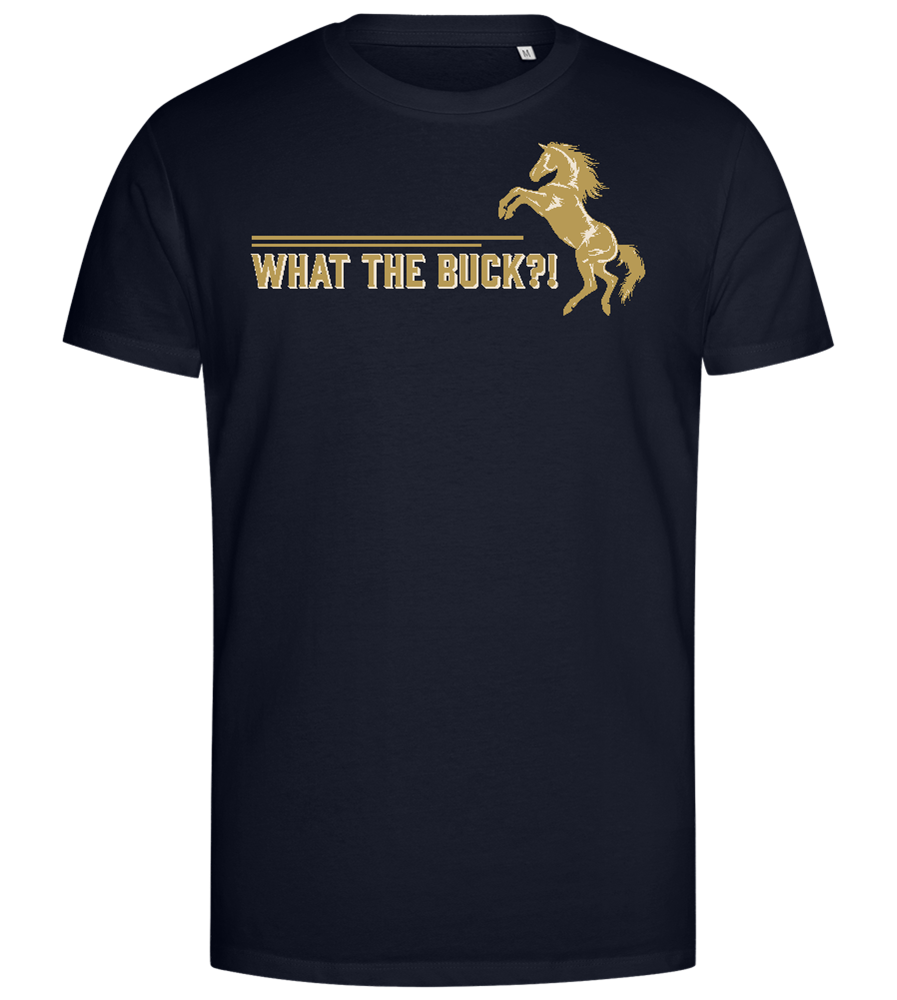 What The Buck Design - Premium men's close fitting t-shirt_FRENCH NAVY_front