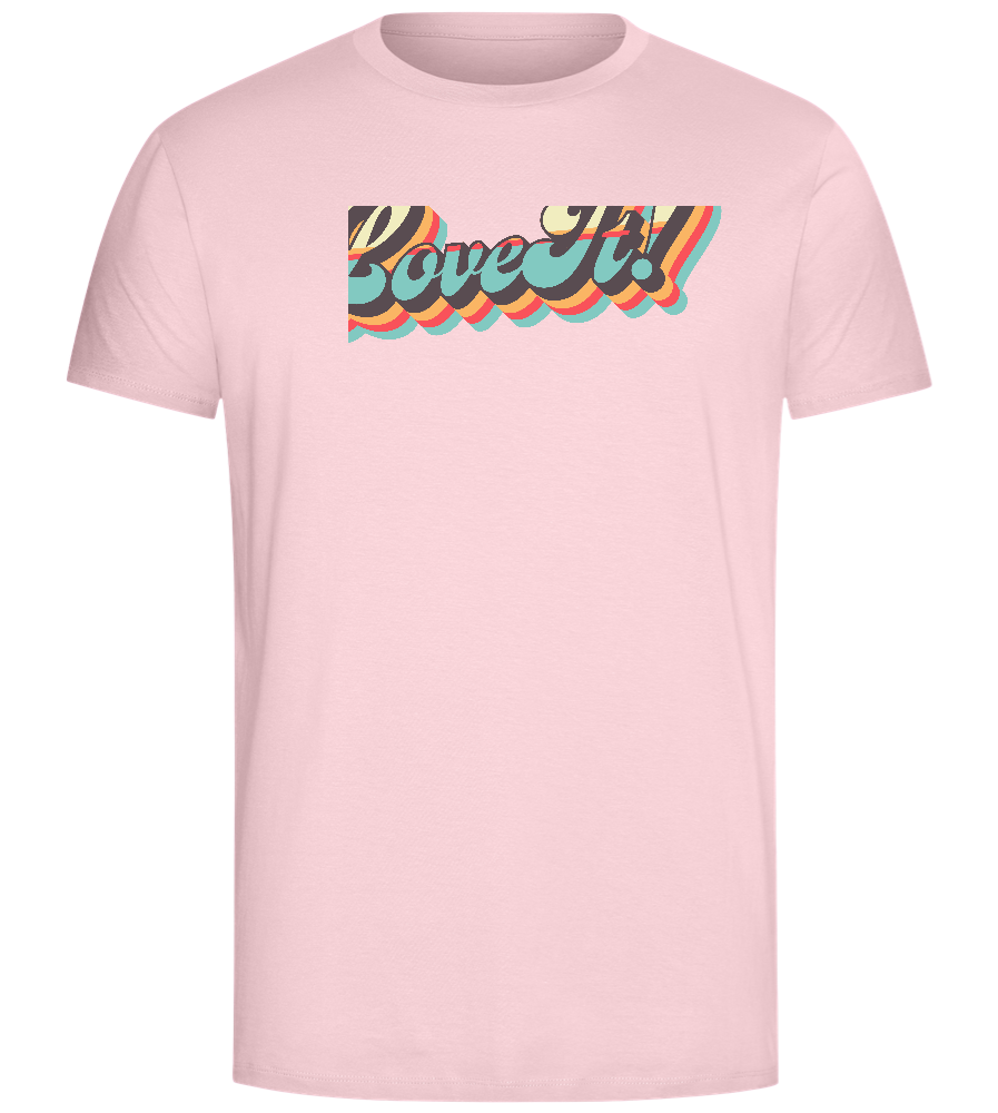 Love It Design - Comfort Unisex T-Shirt_CANDY PINK_front