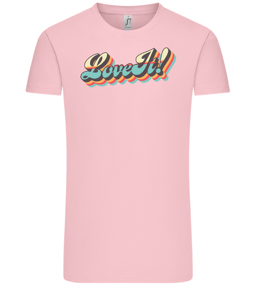 Love It Design - Comfort Unisex T-Shirt_CANDY PINK_front