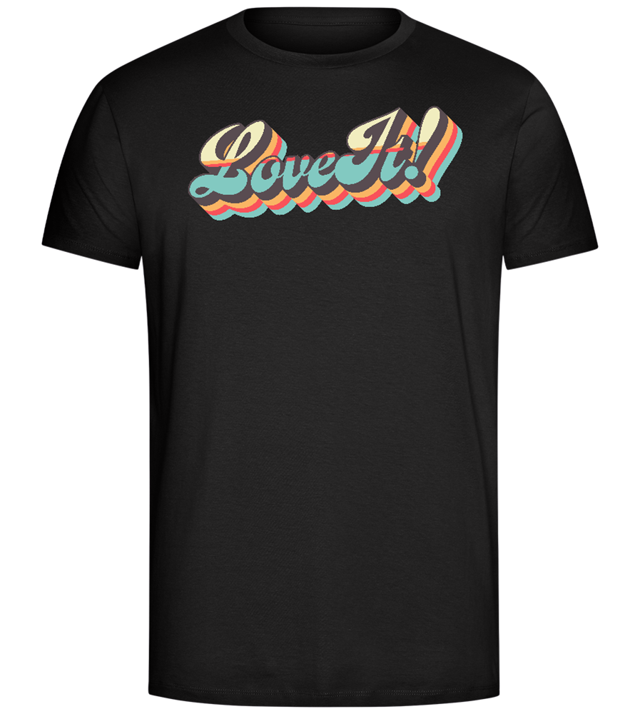 Love It Design - Comfort Unisex T-Shirt_DEEP BLACK_front