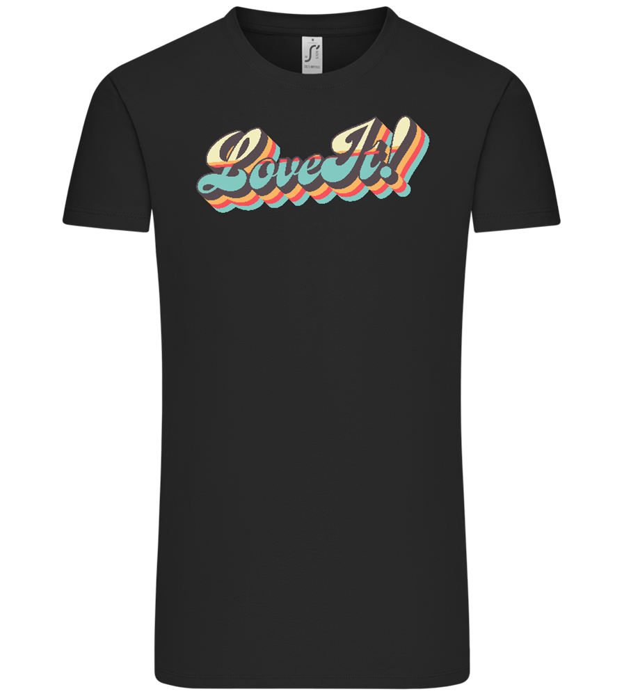 Love It Design - Comfort Unisex T-Shirt_DEEP BLACK_front