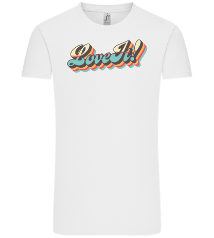 Love It Design - Comfort Unisex T-Shirt_WHITE_front