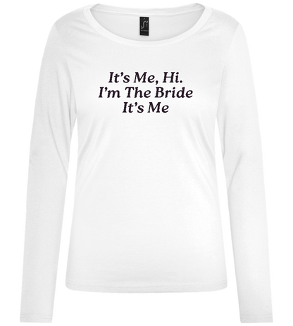 Its Me The Bride Design - Comfort women's long sleeve t-shirt_WHITE_front