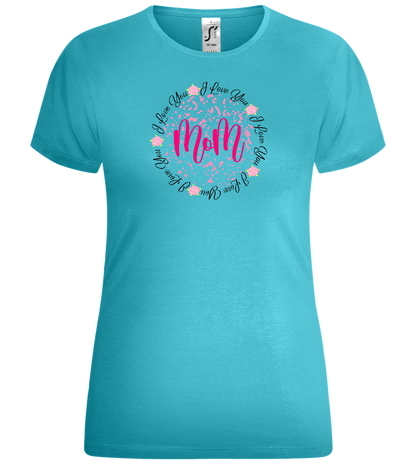 I Love You Mom Design - Comfort women's t-shirt_HAWAIIAN OCEAN_front