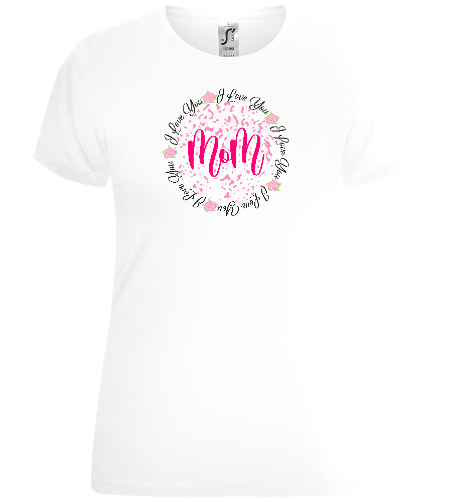 I Love You Mom Design - Comfort women's t-shirt_WHITE_front