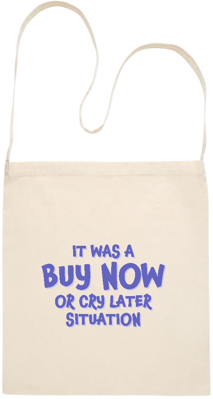 Buy Now Cry Later Design - Essential cross shoulder cotton tote bag_BEIGE_front