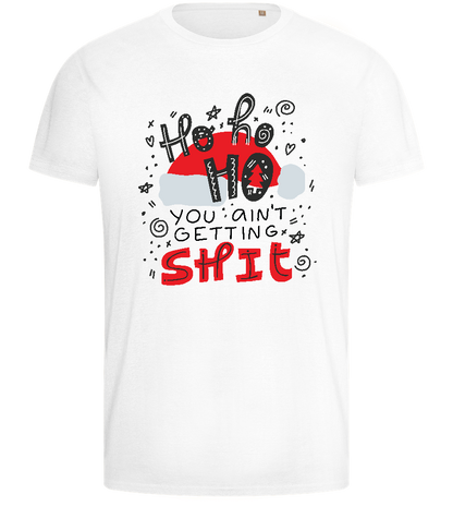 Ho Ho Ho Ain't Getting Shit Design - Basic men's fitted t-shirt_WHITE_front