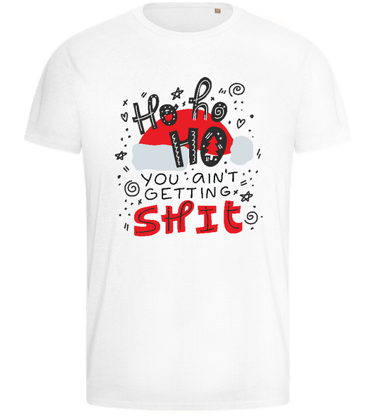 Ho Ho Ho Ain't Getting Shit Design - Basic men's fitted t-shirt_WHITE_front