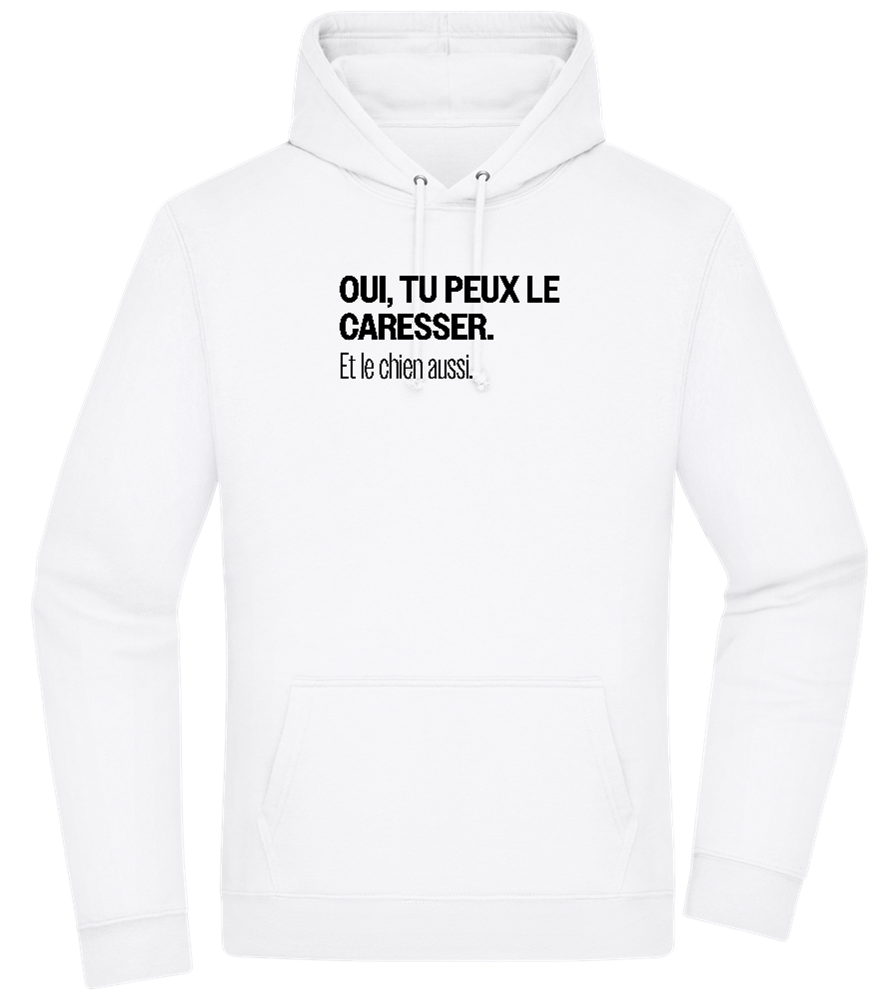 Tu Peux le Caresser Design - Premium Essential Unisex Hoodie_WHITE_front