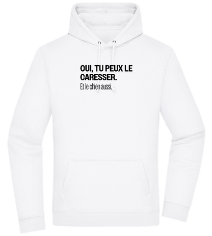 Tu Peux le Caresser Design - Premium Essential Unisex Hoodie_WHITE_front