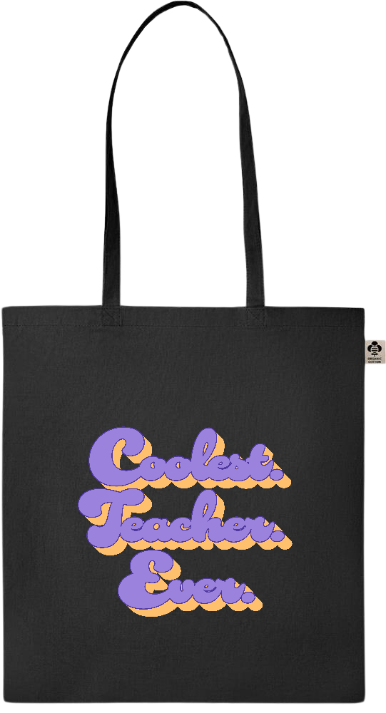 Coolest Teacher Ever Design - Essential colored organic cotton tote bag_BLACK_front