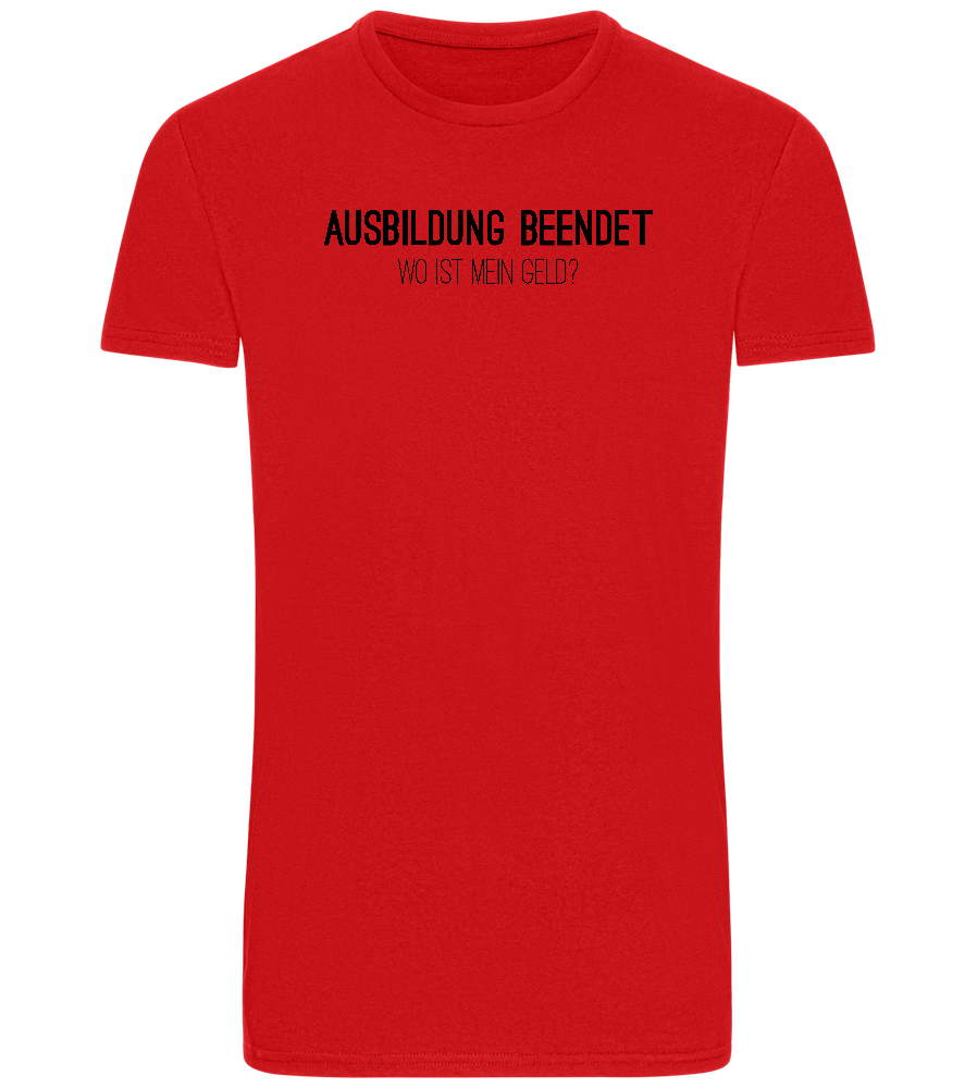 Ausbildung Beendet Design - Basic Unisex T-Shirt_RED_front