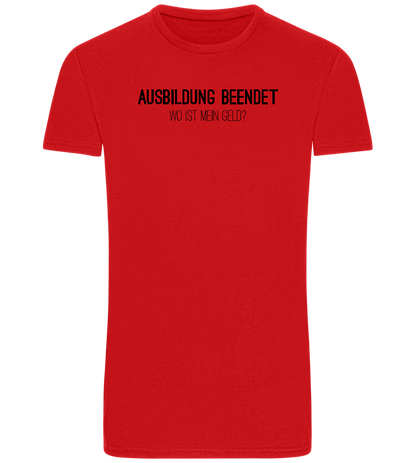 Ausbildung Beendet Design - Basic Unisex T-Shirt_RED_front