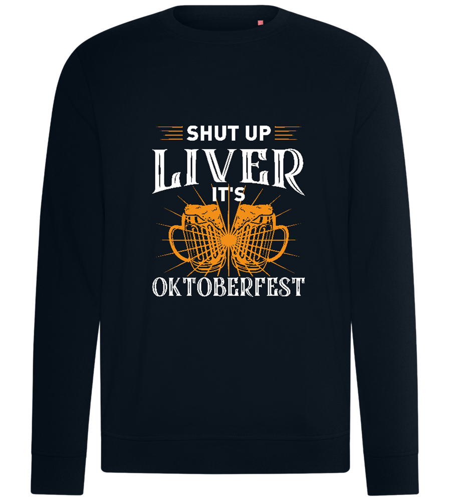 Shut Up Liver It's Oktoberfest Design - Comfort unisex sweater_BLACK_front