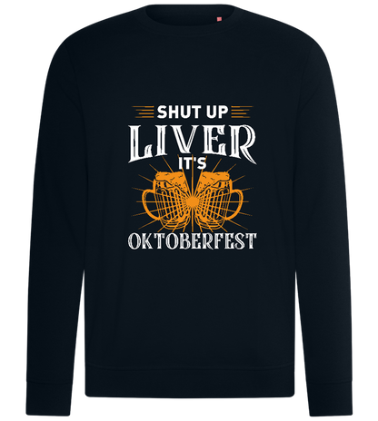 Shut Up Liver It's Oktoberfest Design - Comfort unisex sweater_BLACK_front