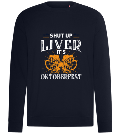 Shut Up Liver It's Oktoberfest Design - Comfort unisex sweater_FRENCH NAVY_front