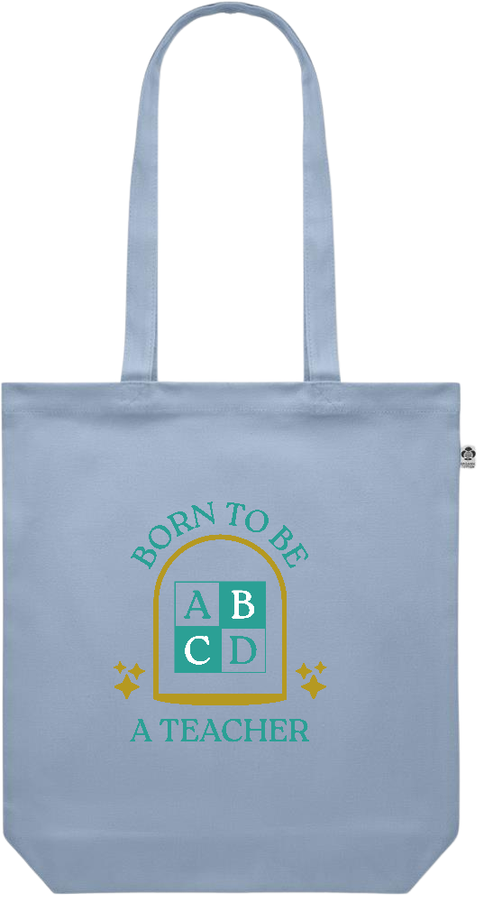 Born to be a Teacher Design - Premium colored organic canvas shopping bag_BABY BLUE_front