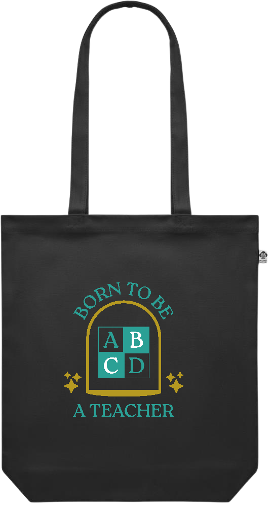 Born to be a Teacher Design - Premium colored organic canvas shopping bag_BLACK_front