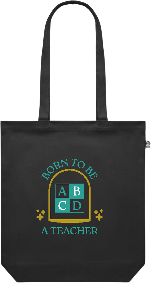 Born to be a Teacher Design - Premium colored organic canvas shopping bag_BLACK_front